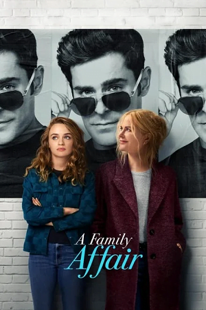 Download A Family Affair (2024) NF WEB-DL Dual Audio {Hindi-English} 480p [380MB] | 720p [1.1GB] | 1080p [2.4GB]