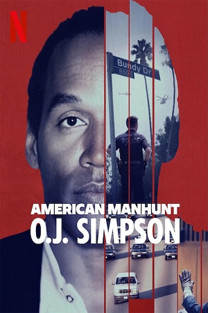 Download American Manhunt: O.J. Simpson – NetFlix (Season 1) Dual Audio {Hindi-English} WEB Series 480p | 720p | 1080p WEB-DL
