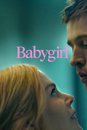 Download Babygirl (2024) Dual Audio {Hindi-English} BluRay 480p [400MB] | 720p [1.2GB] | 1080p [3GB]
