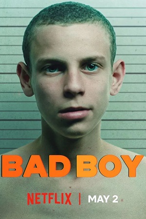 Download Bad Boy (Season 1) Dual Audio {Hindi-English} Netflix Series 480p | 720p | 1080p WEB-DL