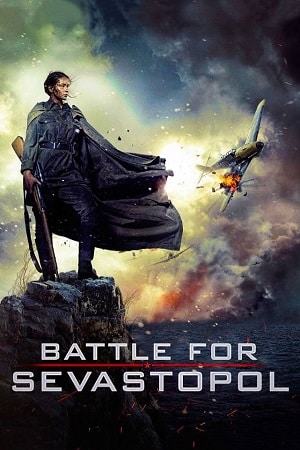 Download Battle for Sevastopol (2015) Dual Audio {Hindi-English} BluRay 480p [400MB] | 720p [1GB] | 1080p [2.1GB]