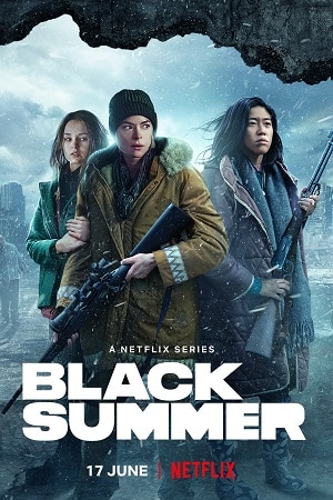 Download Black Summer – Season 2 (2021) Dual Audio (Hindi-English) Netflix Original 480p | 720p & 1080p WEB-DL