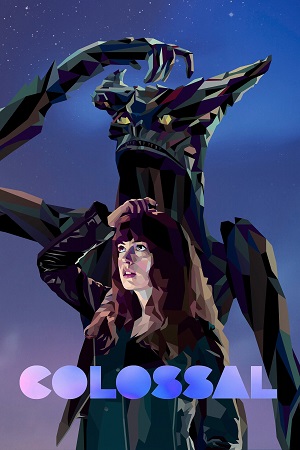 Download Colossal (2016) {English with Subtitles} Full Movie WEB-DL 480p [320MB] | 720p [1GB] | 1080p [1.8GB]