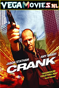 Download Crank (2006) Dual Audio {Hindi-English} 480p [300MB] | 720p [1GB] | 1080p [1.5GB]