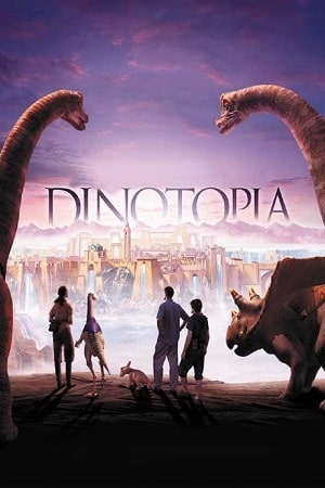 Download Dinotopia (2002) Dual Audio {Hindi-English} BluRay 480p [300MB] | 720p [1.2GB] | 1080p [2GB]
