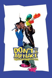 Download Don&#8217;t Be a Menace to South Central While Drinking Your Juice in the Hood (1996) BluRay Dual Audio {Hindi-English} 480p [435MB] | 720p [940MB] | 1080p [1.6GB] poster
