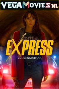 Download Express (Season 1) Dual Audio [Hindi + English] Complete Netflix Web Series 480p | 720p | 1080p WEB-DL