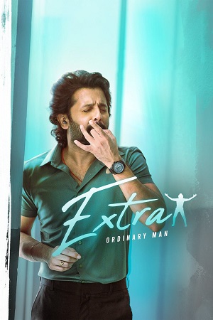 Download Extra Ordinary Man (2023) Dual Audio [Hindi + Telugu] 480p [520MB] | 720p [1.3GB] | 1080p [3GB] WeB-DL poster