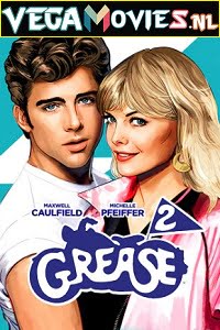 Download Grease 2 (1982) Dual Audio [Hindi-English] 480p [400MB] | 720p [850MB] | 1080p [1.7GB]