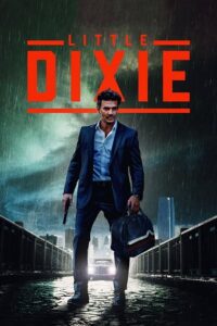 Download Little Dixie (2023) WEBRip Dual Audio {Hindi-English} 480p [350MB] | 720p [1.2GB] | 1080p [2.3GB]