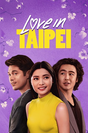 Download Love in Taipei (2023) WEB-DL Dual Audio {Hindi-English} 480p [350MB] | 720p [950MB] | 1080p [2GB]