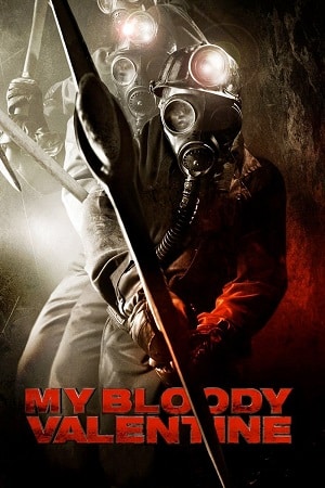 Download My Bloody Valentine (2008) Dual Audio {Hindi-English} BluRay 480p [350MB] | 720p [1GB] | 1080p [2GB]