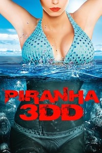 Download Piranha 3DD (2012) Dual Audio {Hindi-English} 480p [300MB] | 720p [800MB] | 1080p [1.5GB] BluRay
