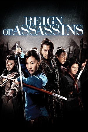 Download Reign of Assassins (2010) Dual Audio {Hindi-English} BluRay 480p [400MB] | 720p [1GB] | 1080p [2.5GB]