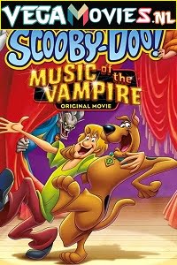 Download Scooby-Doo! Music of the Vampire (2012) Dual Audio [Hindi-English] 480p [350MB] | 720p [700MB] | 1080p [1.3GB]