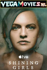 Download Shining Girls Season 1 {English With Subtitles} Apple TV+ Series 720p WEB-DL [300MB]