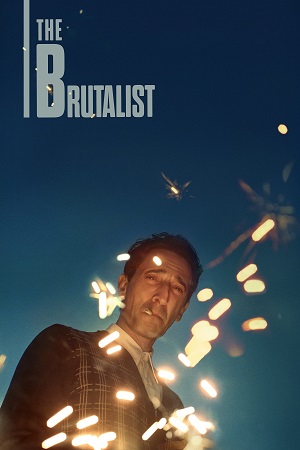 Download The Brutalist (2024) Dual Audio {Hindi-English} Web-DL 480p [650MB] | 720p [1.8GB] | 1080p [4.2GB]
