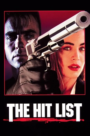 Download The Hit List (1993) Dual Audio {Hindi-English} WEB-DL 480p [340MB] | 720p [970MB] | 1080p [2GB]
