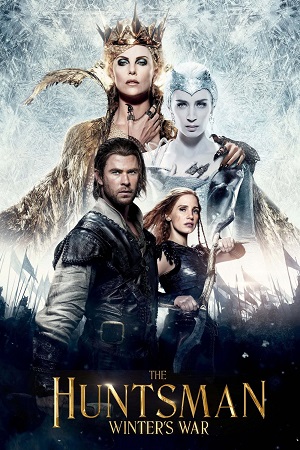 Download The Huntsman: Winter’s War (2016) BluRay Dual Audio {Hindi-English} 480p [400MB] | 720p [960MB] | 1080p [2.5GB]