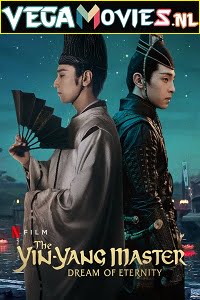 Download The Yin Yang Master (2021) {Chinese With English Subtitles} 480p [500MB] | 720p [1.1GB] | 1080p [2GB]