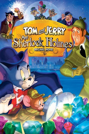 Download Tom & Jerry Meet Sherlock Holmes (2010) Dual Audio {Hindi-English} BluRay 480p [200MB] | 720p [600MB] | 1080p [2GB]