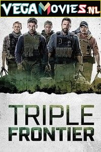 Download Triple Frontier (2019) Dual Audio {Hindi-English} 480p [400MB] | 720p [1GB] | 1080p [5.3GB]
