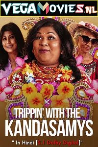 Download [Netflix] Trippin’ with the Kandasamys (2021) Dual Audio {Hindi-English} 480p [300MB] | 720p [900MB] | 1080p [2GB]