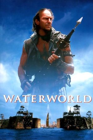 Download Waterworld (1995) Dual Audio {Hindi-English} 480p [450MB] | 720p [1.2GB] | 1080p [2.6GB]