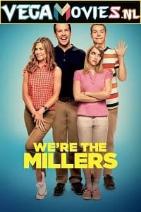 Download We’re the Millers (2013) Dual Audio [Hindi-English] 480p [350MB] | 720p [1GB]