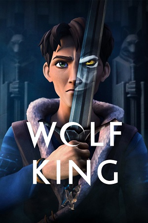 Download Wolf King (2025) Season 1 Dual Audio {Hindi-English} Netflix Series 480p | 720p | 1080p WEB-DL