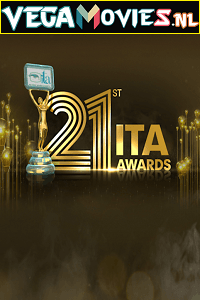Download 21st ITA Awards (2022) Hindi Full Awards Show 480p | 720p HDRip