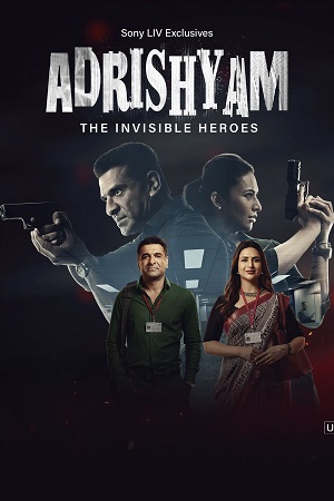Download Adrishyam – The Invisible Heroes (2024) Season 1 [S01E32 Added] [Hindi DD2.0] SonyLIV WEB Series 480p | 720p | 1080p WEB-DL