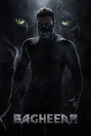 Download Bagheera (2023) UNCUT [Hindi ORG. + Tamil] WeB-DL 480p [500MB] | 720p [1.3GB] | 1080p [2.7GB]