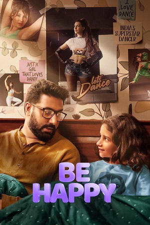 Download Be Happy (2025) AMZN WEB-DL {Hindi DD5.1} Full Movie 480p [500MB] | 720p [1.1GB] | 1080p [2.7GB]