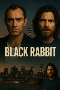 Download Black Rabbit (2025) Season 1 Dual-Audio {Hindi-English} NetFlix-Series 480p | 720p | 1080p WEB-DL