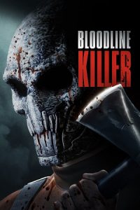 Download Bloodline Killer (2024) BluRay {English With Subtitles} Full Movie 480p [315MB] | 720p [970MB] | 1080p [2GB]