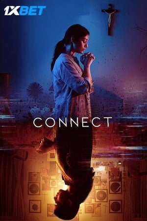 Download Connect (2022) [Hindi-ORG-Line] Full Movie WEB-DL 480p [300MB] | 720p [850MB] | 1080p [2GB]
