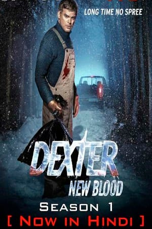 Download Dexter: New Blood Season 1 (2021) Hindi Dubbed TV Series 480p | 720p | 1080p WEB-DL