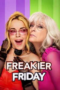 Download Freakier Friday (2025) {English with Subtitles} Full Movie WEB-DL 480p [330MB] | 720p [900MB] | 1080p [2.1GB]
