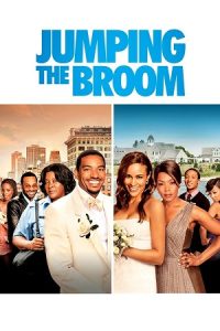 Download Jumping the Broom (2011) Dual Audio {Hindi-English} BluRay 480p [450MB] | 720p [1GB] | 1080p [2.5GB]