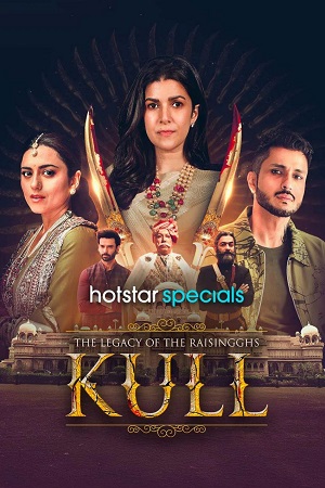 Download KULL: THE LEGACY OF THE RAISINGGHS (2025) Season 1 [Hindi DD 5.1] JioHotstar Series 480p | 720p | 1080p WEB-DL