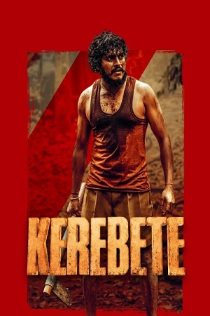 Download Kerebete (2024) ORG. DD2.0 [Hindi + Kannada] 480p [640MB] | 720p [1.4GB] | 1080p [3.1GB] WeB-DL