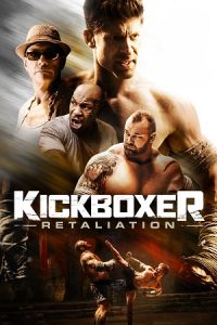 Download Kickboxer: Retaliation (2018) Dual Audio {Hindi-English} BluRay 480p [500MB] | 720p [1GB] | 1080p [2GB]