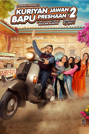 Download Kuriyan Jawan Baapu Preshaan 2 (2025) Punjabi Full Movie WEB-DL 480p [420MB] | 720p [1GB] | 1080p [2.4GB]