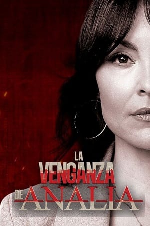 Download Ana’s Revenge aka La Venganza De Analía (Season 1) [Episodes 30 Added] Hindi Dubbed 720p [250MB] HEVC WEB-DL