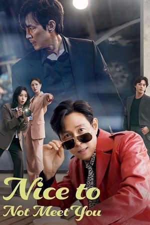 Download Nice to Not Meet You (Season 1) Dual Audio {Hindi-Korean} K-Drama Series 480p 720p & 1080p WEB-DL