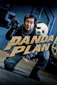 Download Panda Plan (2024) Blu-Ray Dual Audio {Hindi-Chinese} 480p [480MB] | 720p [1GB] | 1080p [3.2GB]