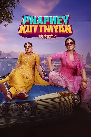 Download Phaphey Kuttniyan (2025) Punjabi WEB-DL Full Movie 480p [400MB] | 720p [1.2GB] | 1080p [2.4GB]