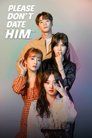 Download Please Don’t Date Him (2020) Season 1 [Episode 20 Added] Hindi Dubbed 480p | 720p WEB-DL
