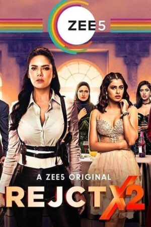 Download RejctX (2020) Season 2 Hindi [ZEE5] Complete WEB Series 480p | 720p HDRip